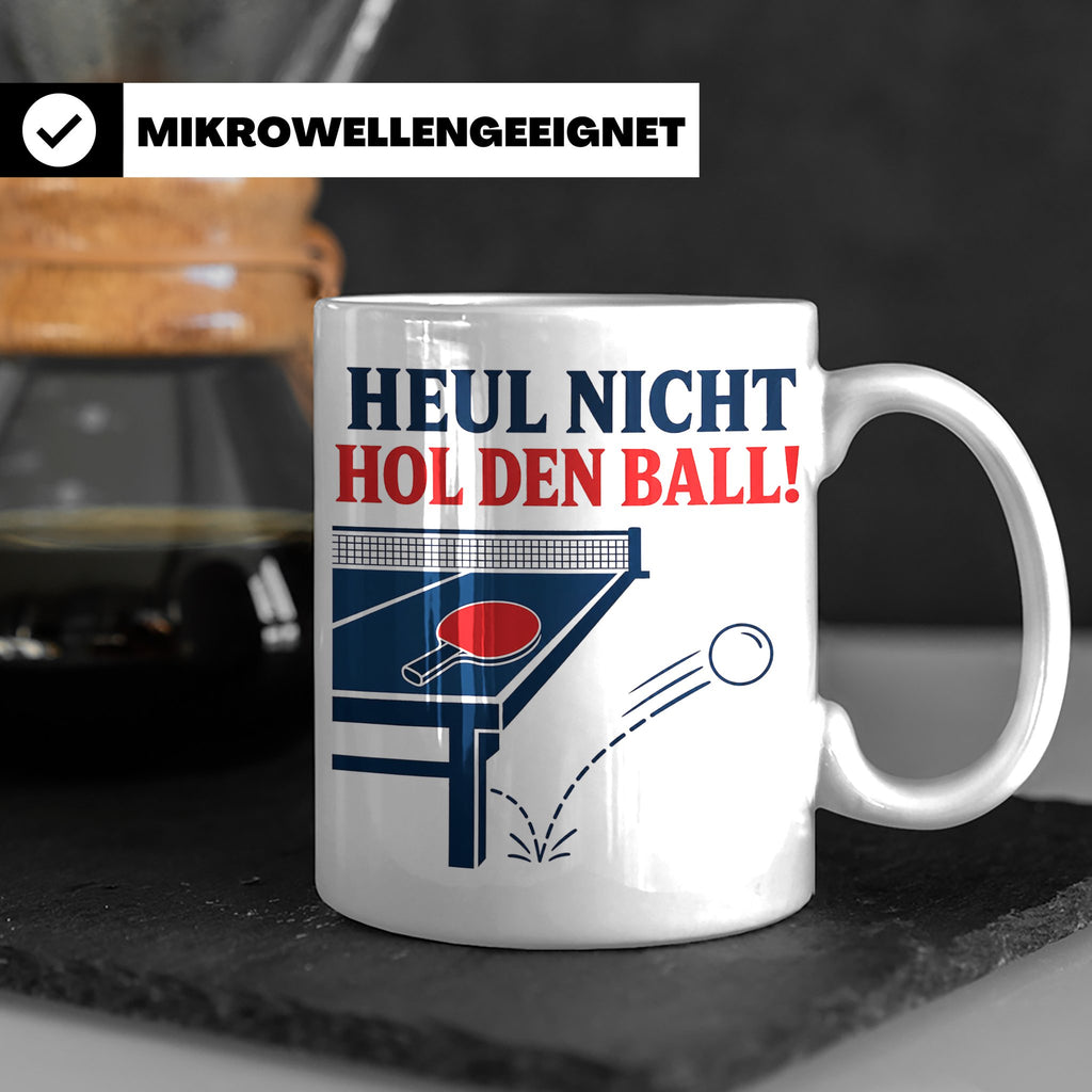 Tischtennis Tasse Heul nicht hol den Ball - Lustiges Geschen – Weiß [farbe:weiß]
