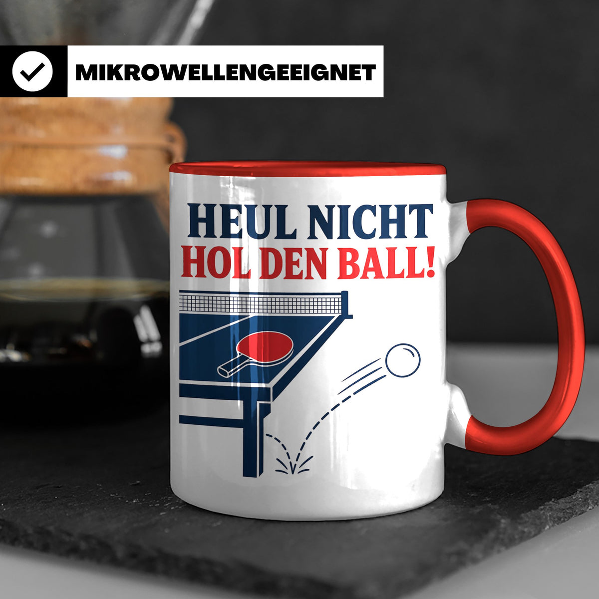 Tischtennis Tasse Heul nicht hol den Ball - Lustiges Geschen – Rot [farbe:rot]