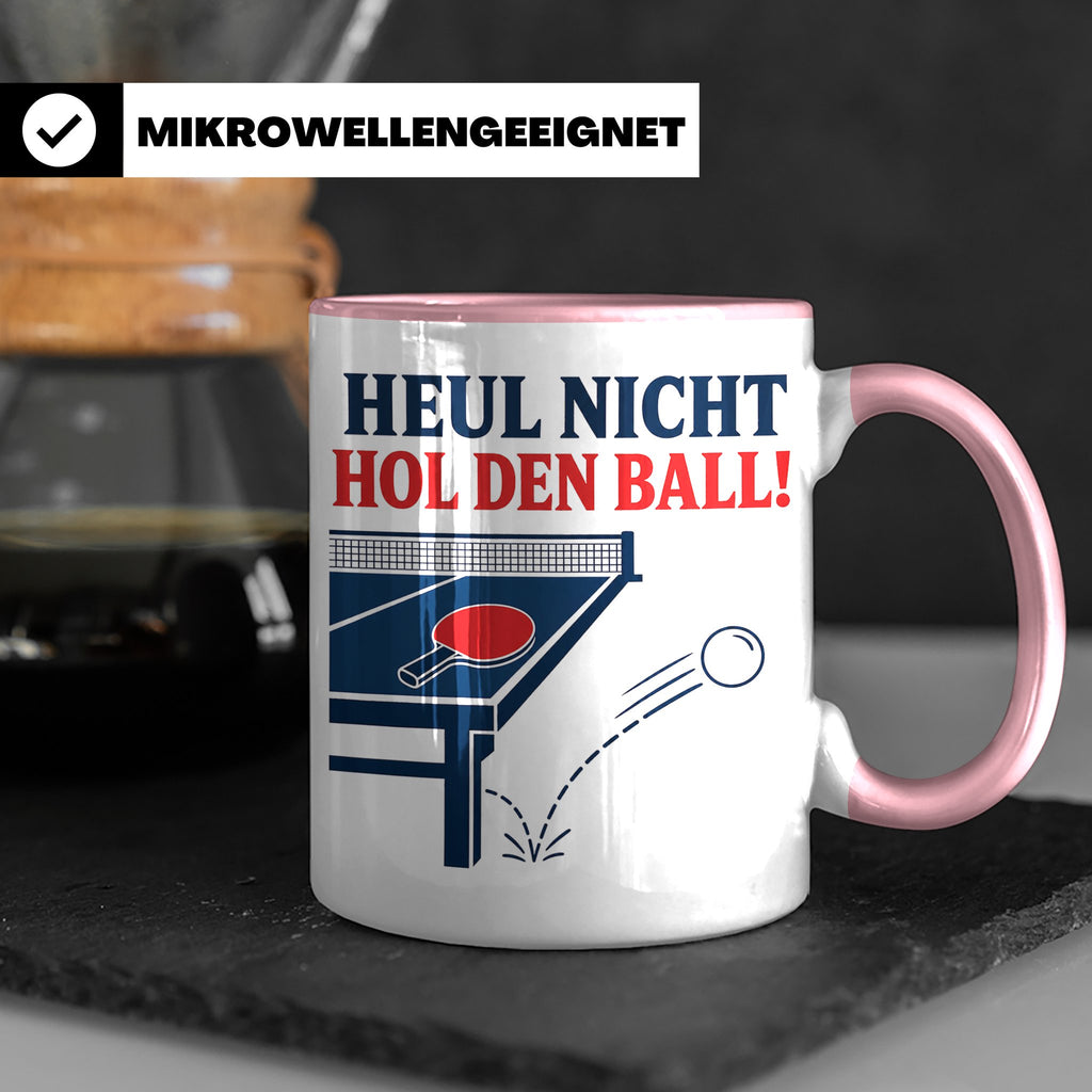 Tischtennis Tasse Heul nicht hol den Ball - Lustiges Geschen – Rosa [farbe:rosa]