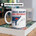 Tischtennis Tasse Heul nicht hol den Ball - Lustiges Geschen – Weiß [farbe:weiß]
