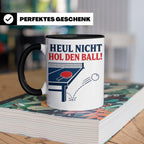 Tischtennis Tasse Heul nicht hol den Ball - Lustiges Geschen – Schwarz [farbe:schwarz]