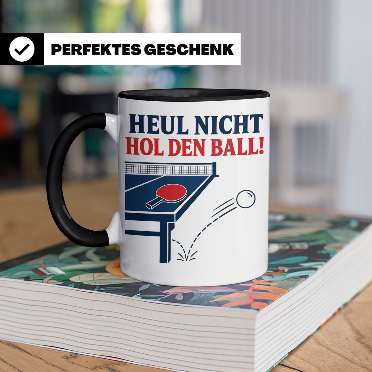Tischtennis Tasse Heul nicht hol den Ball - Lustiges Geschen – Schwarz [farbe:schwarz]