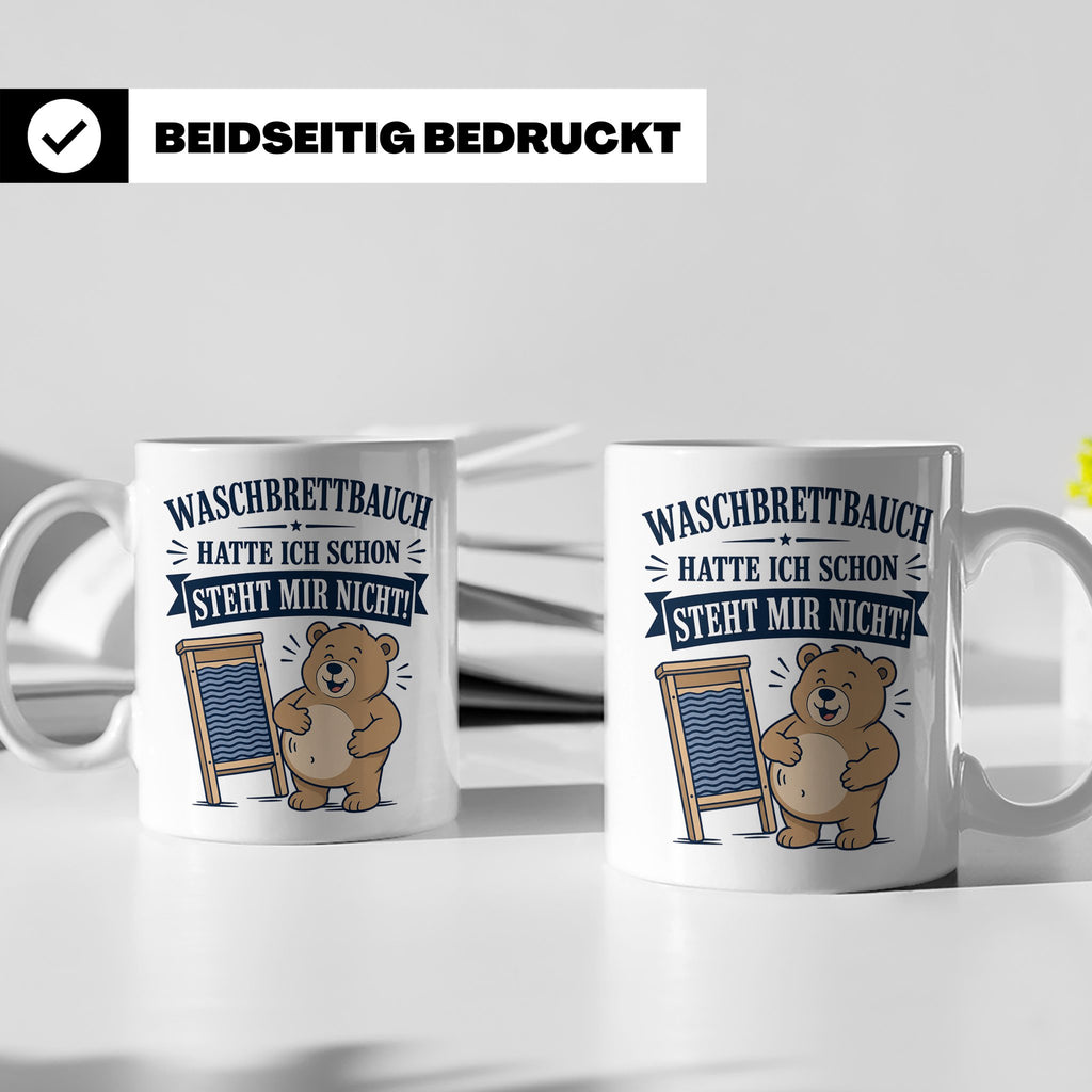 Lustige Tasse Waschbrettbauch hatte ich schon steht mir nich – Weiß [farbe:weiß]