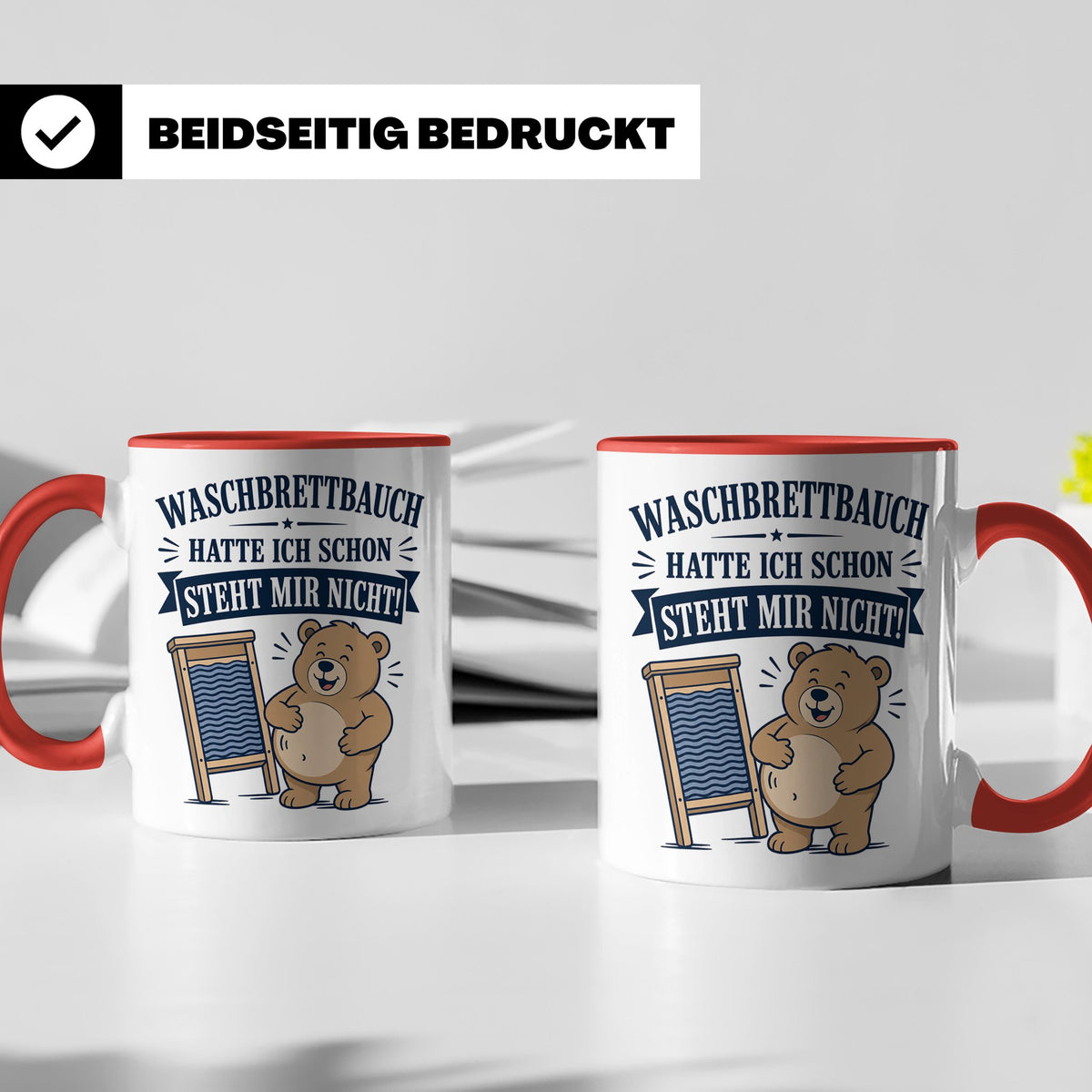 Lustige Tasse Waschbrettbauch hatte ich schon steht mir nich – Rot [farbe:rot]