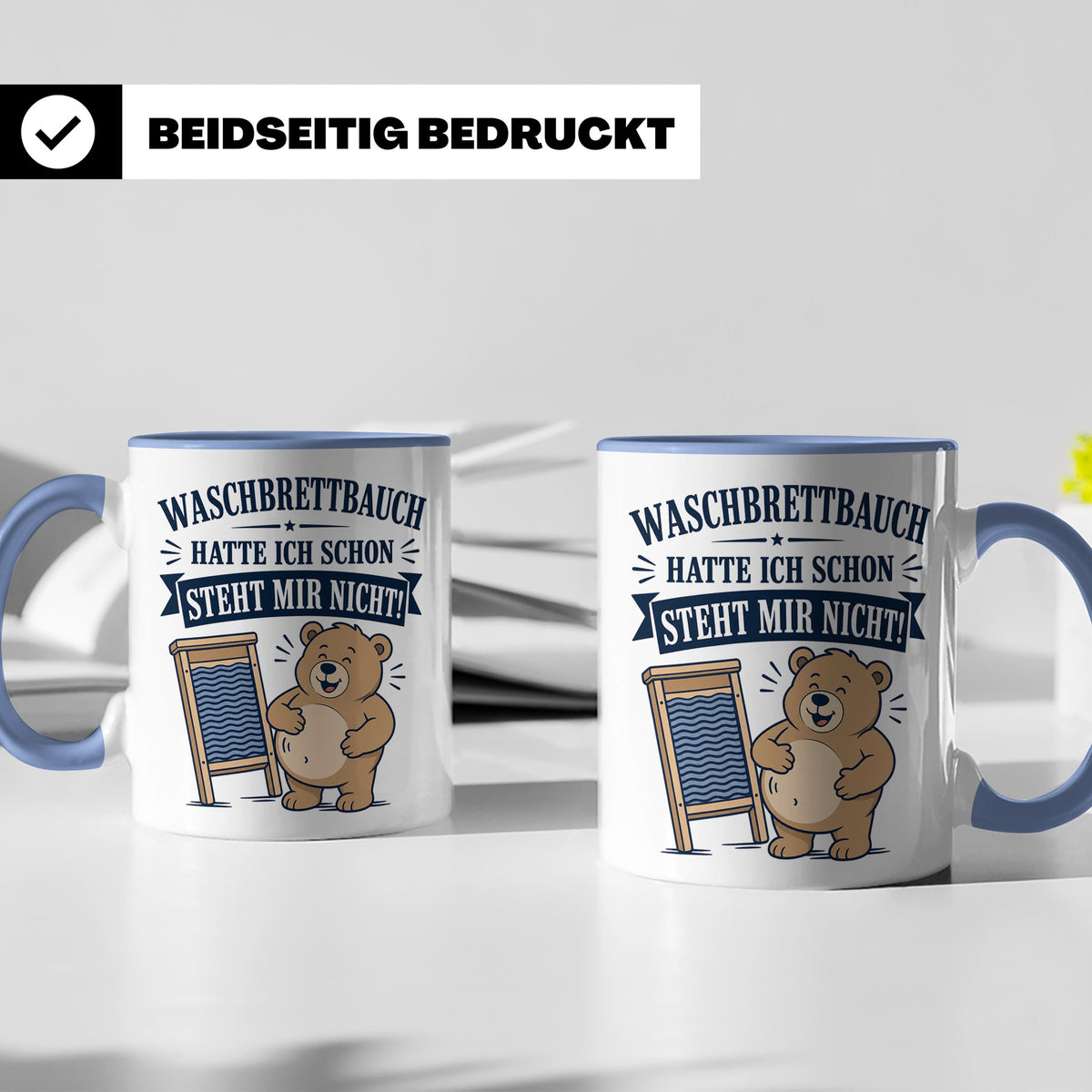 Lustige Tasse Waschbrettbauch hatte ich schon steht mir nich – Blau [farbe:blau]