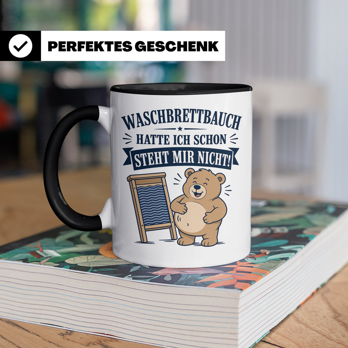Lustige Tasse Waschbrettbauch hatte ich schon steht mir nich – Schwarz [farbe:schwarz]