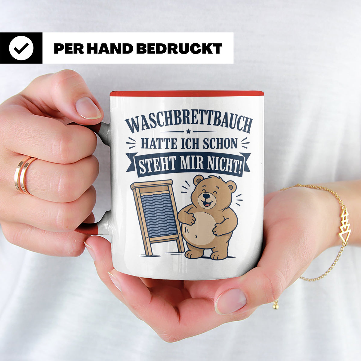 Lustige Tasse Waschbrettbauch hatte ich schon steht mir nich – Rot [farbe:rot]