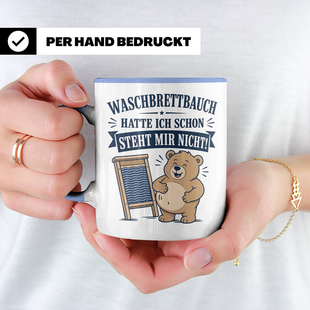 Lustige Tasse Waschbrettbauch hatte ich schon steht mir nich – Blau [farbe:blau]