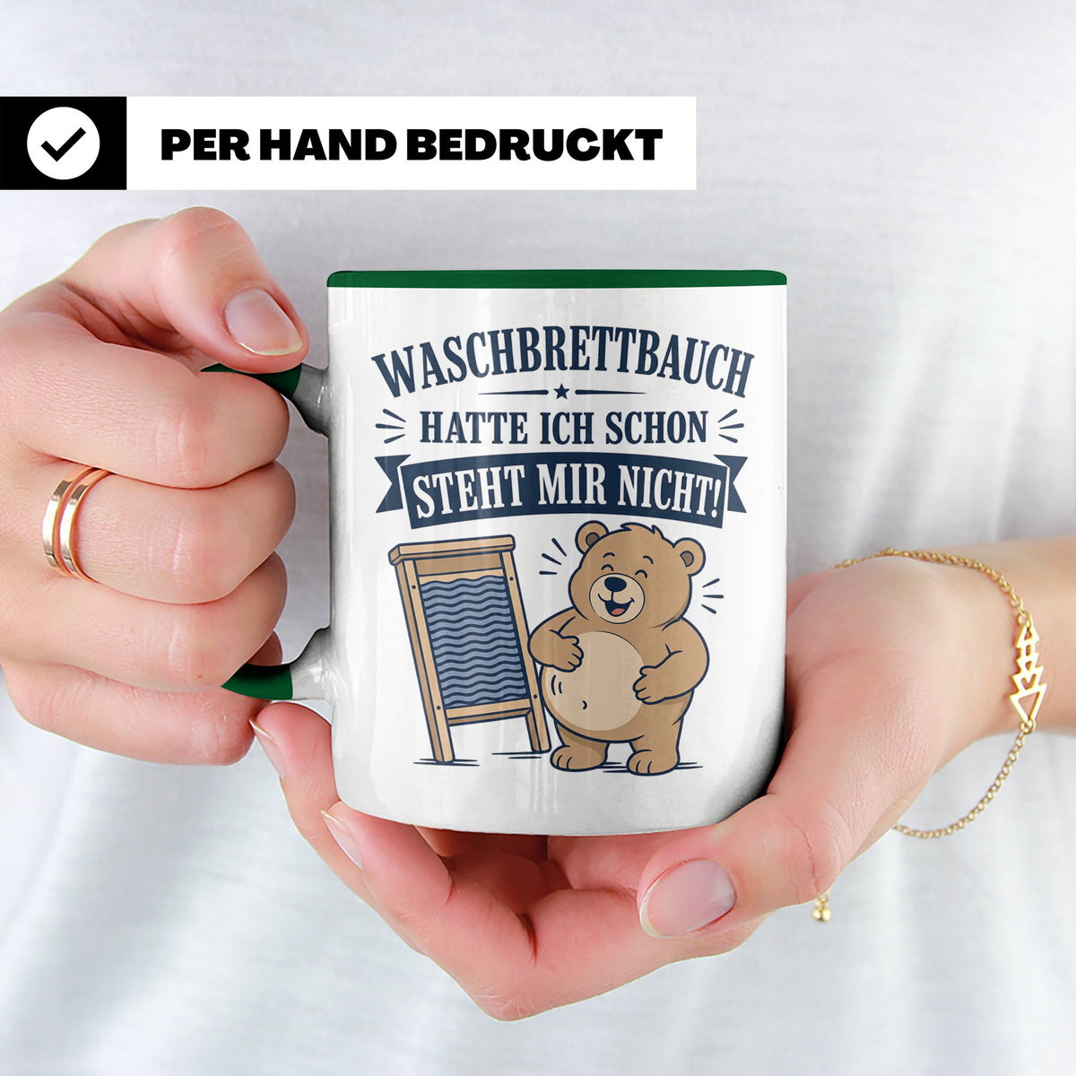 Lustige Tasse Waschbrettbauch hatte ich schon steht mir nich – Grün [farbe:grün]