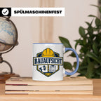 Bauaufsicht Tasse - Lustiges Geschenk für Bauherr Bauleiter  – Blau [farbe:blau]