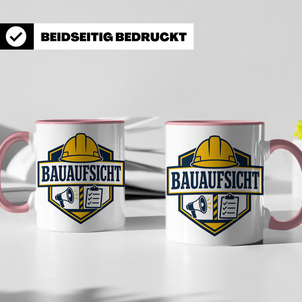 Bauaufsicht Tasse - Lustiges Geschenk für Bauherr Bauleiter  – Rosa [farbe:rosa]