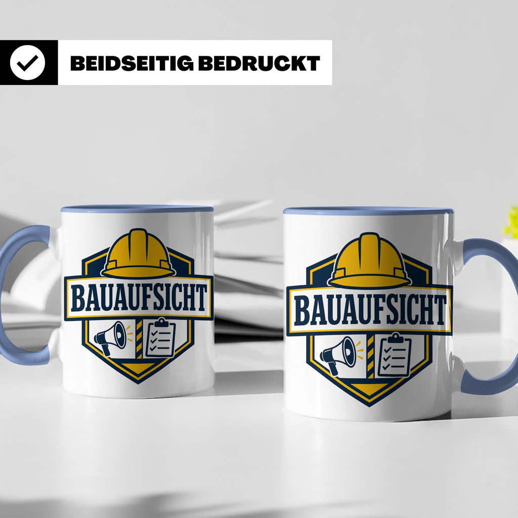 Bauaufsicht Tasse - Lustiges Geschenk für Bauherr Bauleiter  – Blau [farbe:blau]