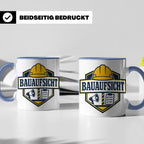 Bauaufsicht Tasse - Lustiges Geschenk für Bauherr Bauleiter  – Blau [farbe:blau]