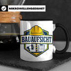 Bauaufsicht Tasse - Lustiges Geschenk für Bauherr Bauleiter  – Schwarz [farbe:schwarz]