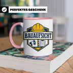 Bauaufsicht Tasse - Lustiges Geschenk für Bauherr Bauleiter  – Rosa [farbe:rosa]