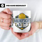 Bauaufsicht Tasse - Lustiges Geschenk für Bauherr Bauleiter  – Weiß [farbe:weiß]