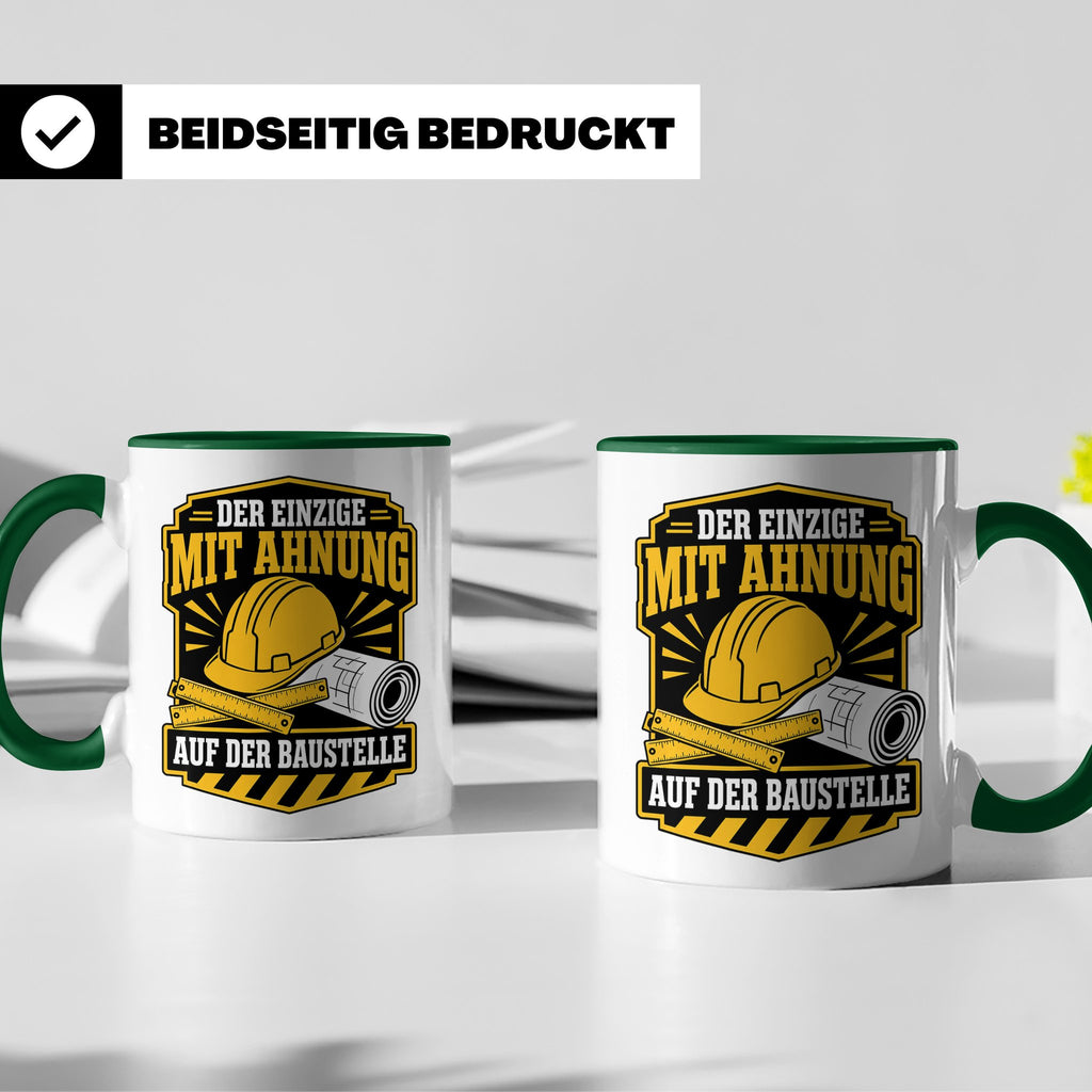 Baustelle Tasse Der Einzige mit Ahnung auf der Baustelle - L – Grün [farbe:grün]