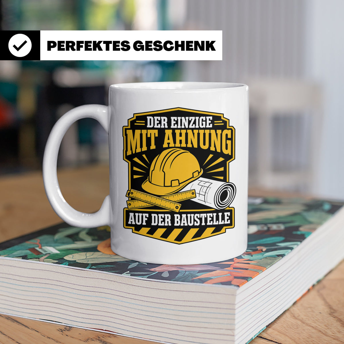 Baustelle Tasse Der Einzige mit Ahnung auf der Baustelle - L – Weiß [farbe:weiß]
