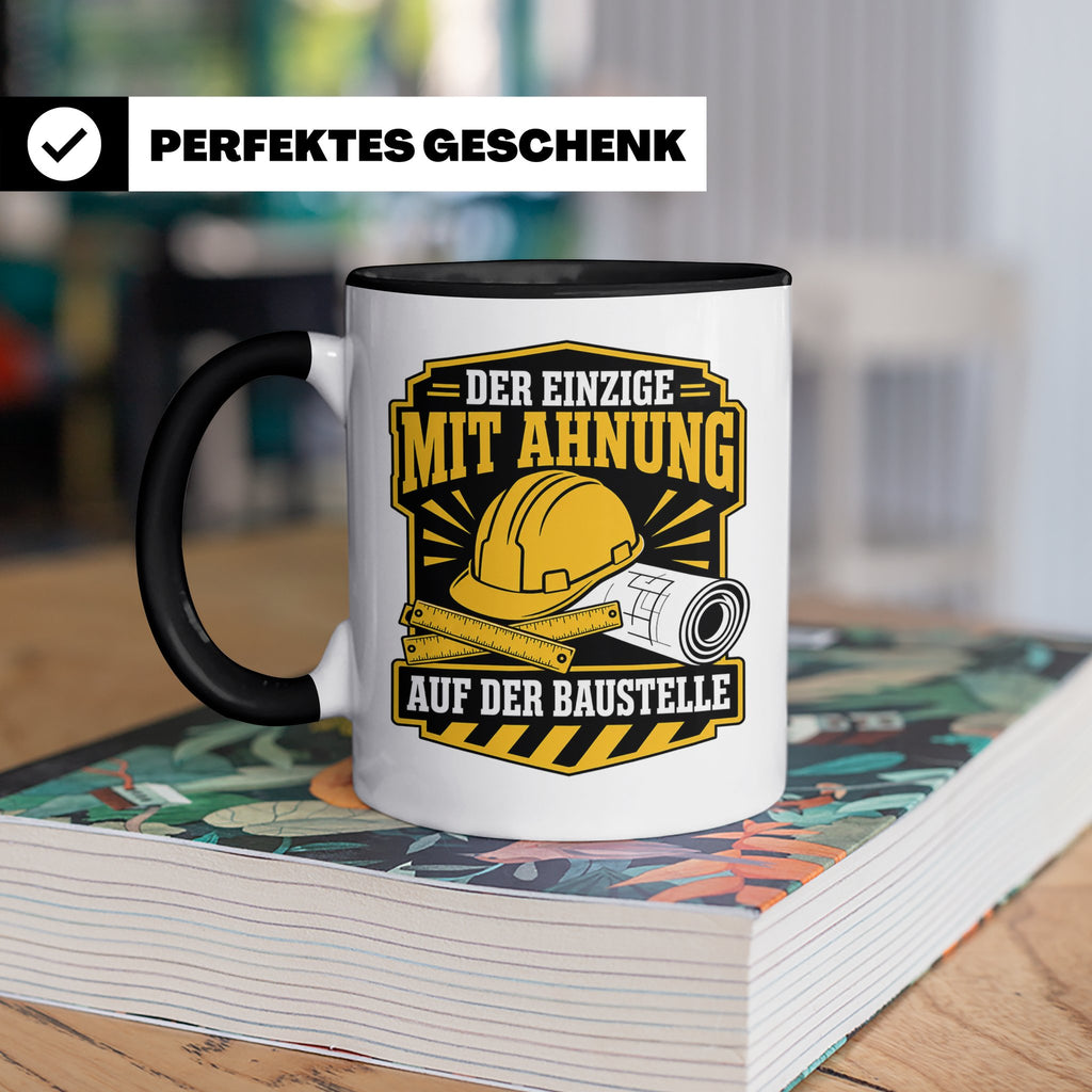 Baustelle Tasse Der Einzige mit Ahnung auf der Baustelle - L – Schwarz [farbe:schwarz]