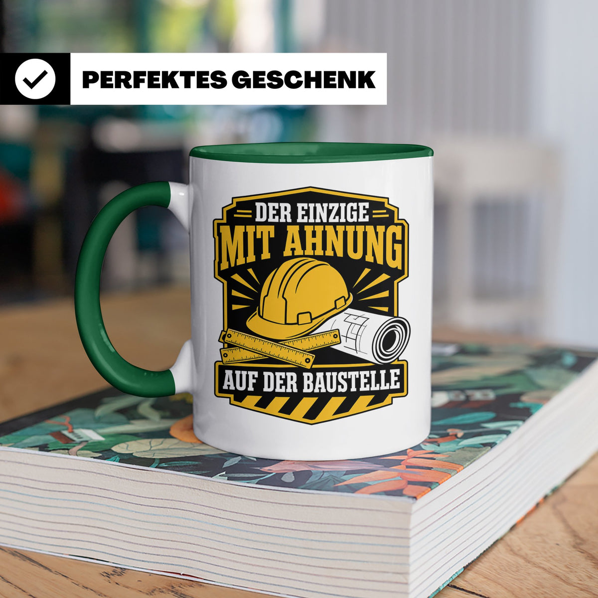 Baustelle Tasse Der Einzige mit Ahnung auf der Baustelle - L – Grün [farbe:grün]