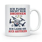 Drohnen Tasse Ich fliege nicht nur Drohnen ich lasse sie auc – Weiß [farbe:weiß]