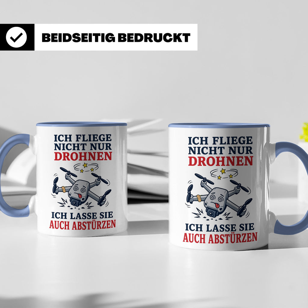 Drohnen Tasse Ich fliege nicht nur Drohnen ich lasse sie auc – Blau [farbe:blau]
