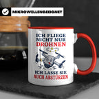 Drohnen Tasse Ich fliege nicht nur Drohnen ich lasse sie auc – Rot [farbe:rot]