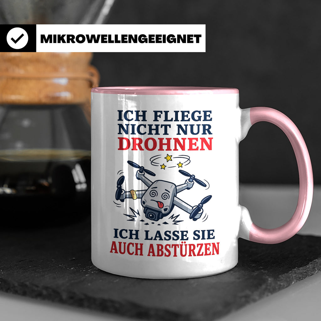 Drohnen Tasse Ich fliege nicht nur Drohnen ich lasse sie auc – Rosa [farbe:rosa]