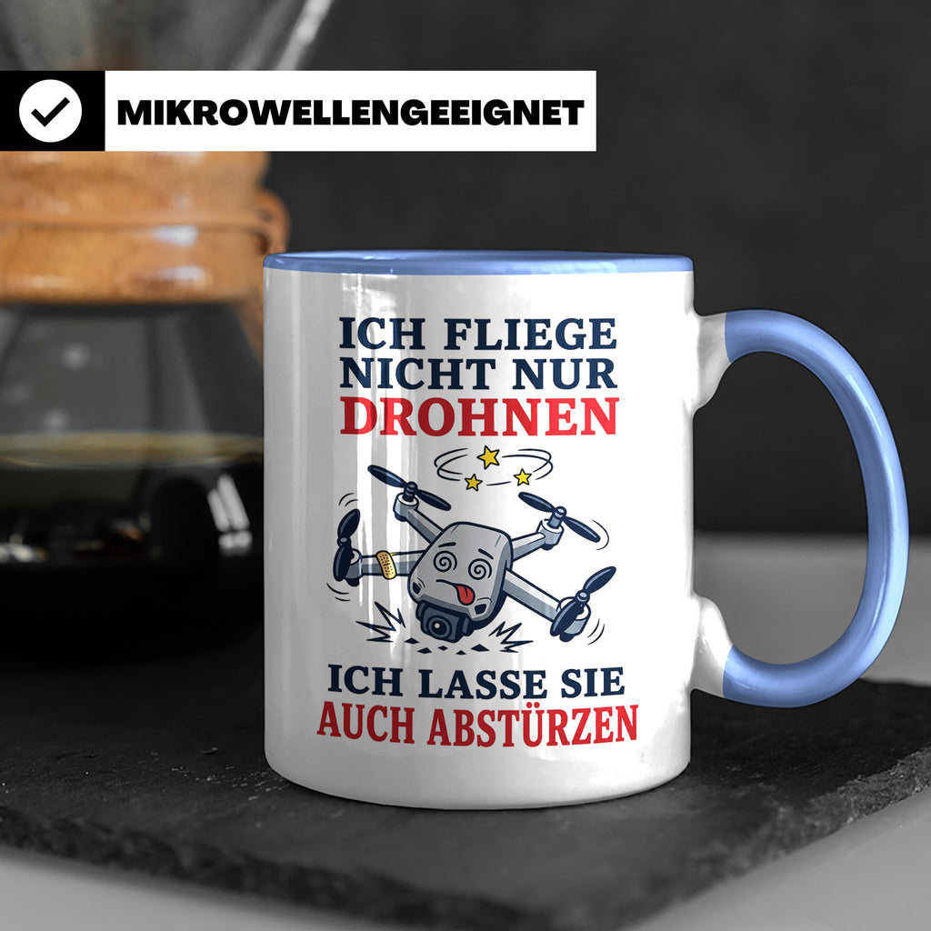 Drohnen Tasse Ich fliege nicht nur Drohnen ich lasse sie auc – Blau [farbe:blau]
