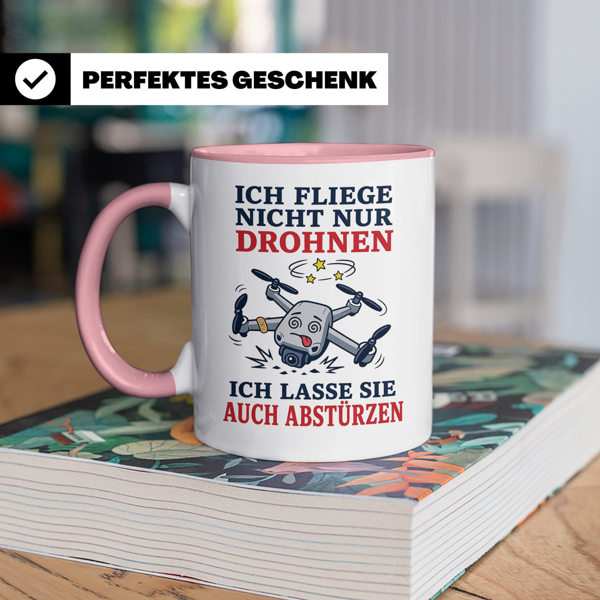 Drohnen Tasse Ich fliege nicht nur Drohnen ich lasse sie auc – Rosa [farbe:rosa]