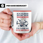 Drohnen Tasse Ich fliege nicht nur Drohnen ich lasse sie auc – Rot [farbe:rot]