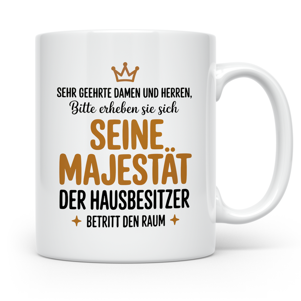 Hausbesitzer Tasse - Seine Majestät - Einzug, Umzug Geschenk – Weiß [farbe:weiß]