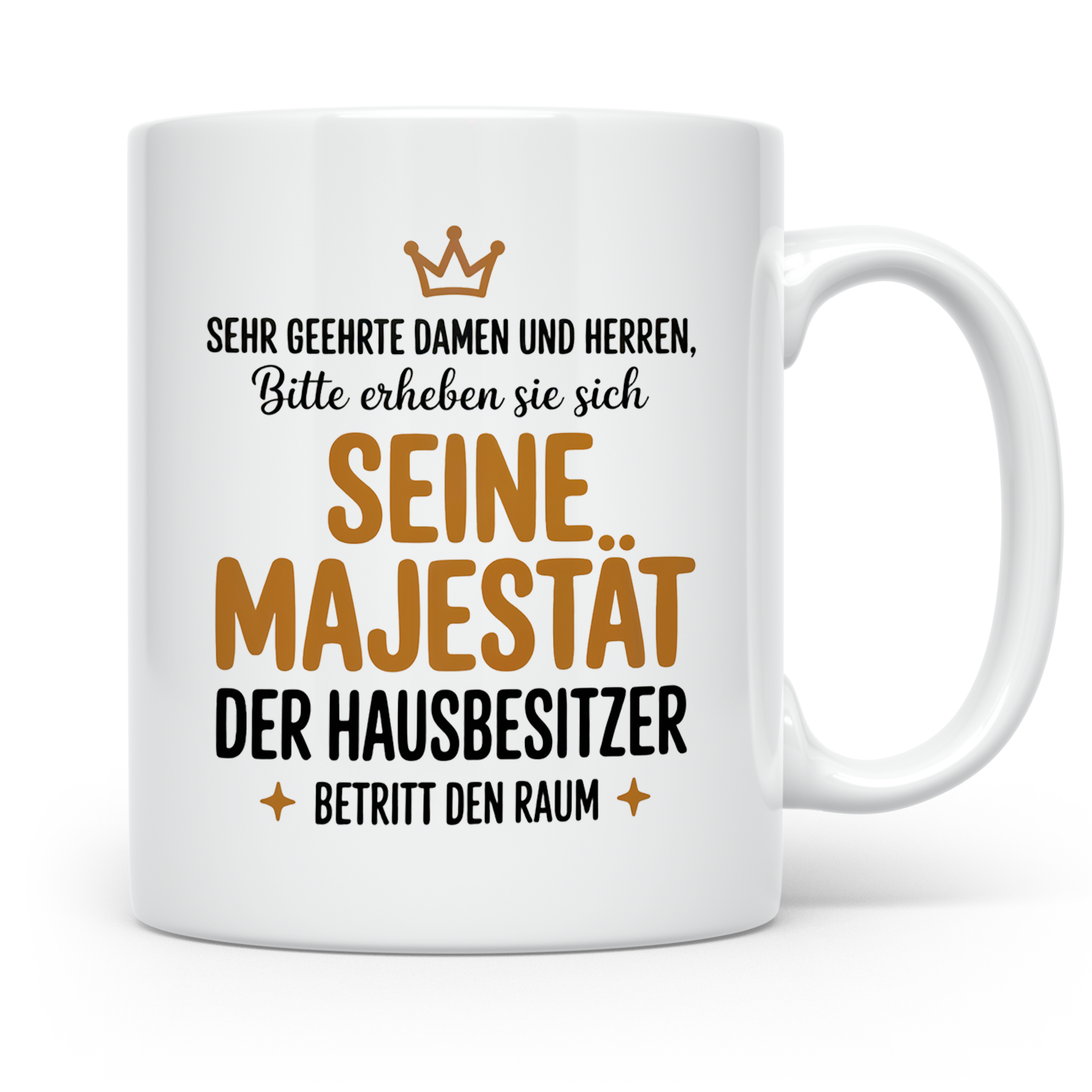 Hausbesitzer Tasse - Seine Majestät - Einzug, Umzug Geschenk – Weiß [farbe:weiß]