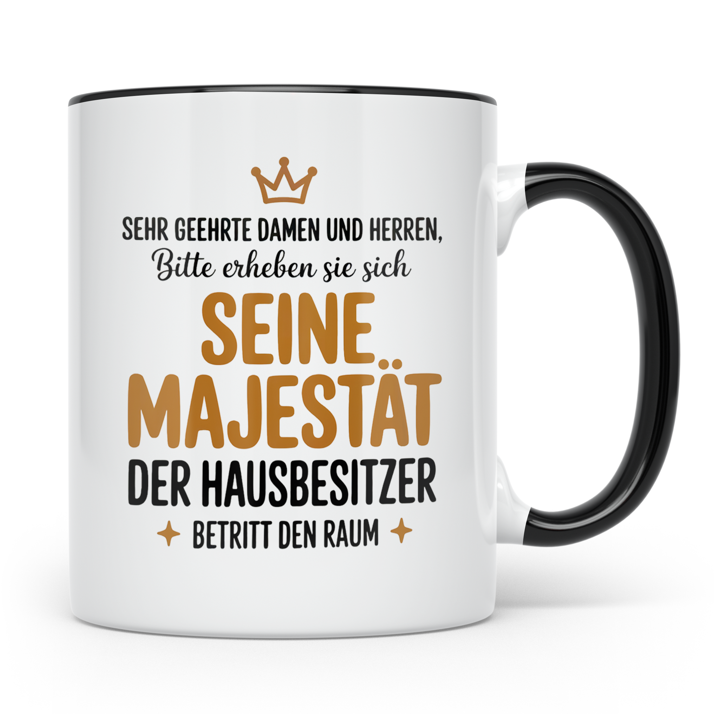 Hausbesitzer Tasse - Seine Majestät - Einzug, Umzug Geschenk – Schwarz [farbe:schwarz]