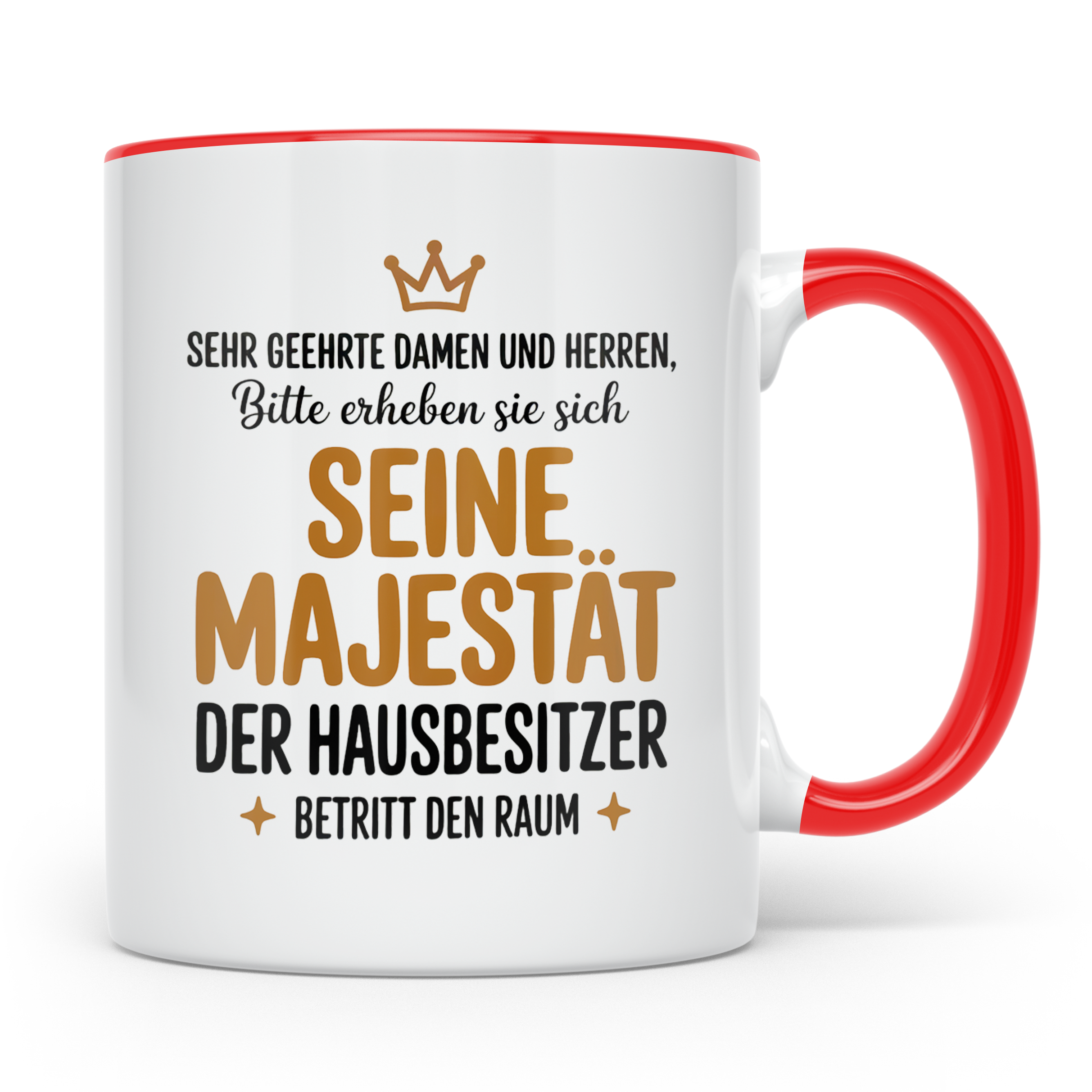 Hausbesitzer Tasse - Seine Majestät - Einzug, Umzug Geschenk – Rot [farbe:rot]