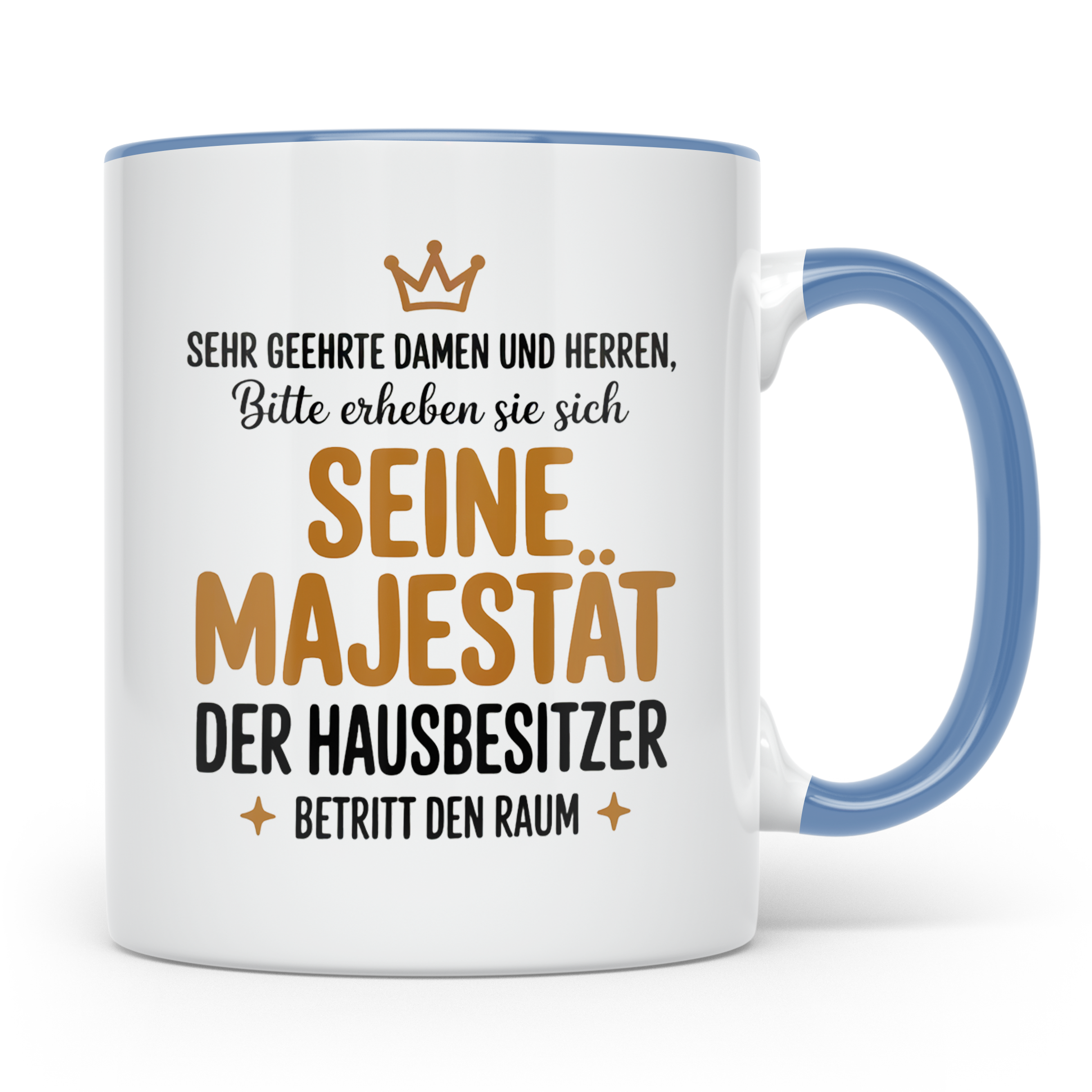 Hausbesitzer Tasse - Seine Majestät - Einzug, Umzug Geschenk – Blau [farbe:blau]