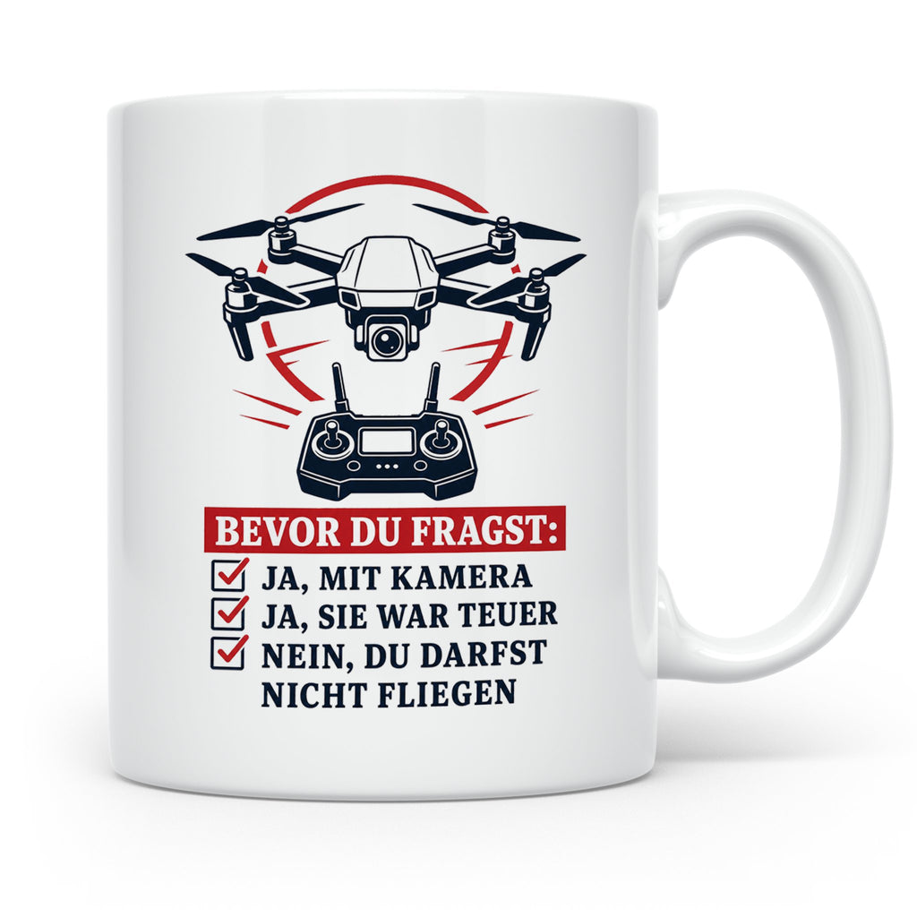 Drohnen Tasse Bevor du fragst ja mit Kamera ja sie war teuer – Weiß [farbe:weiß]