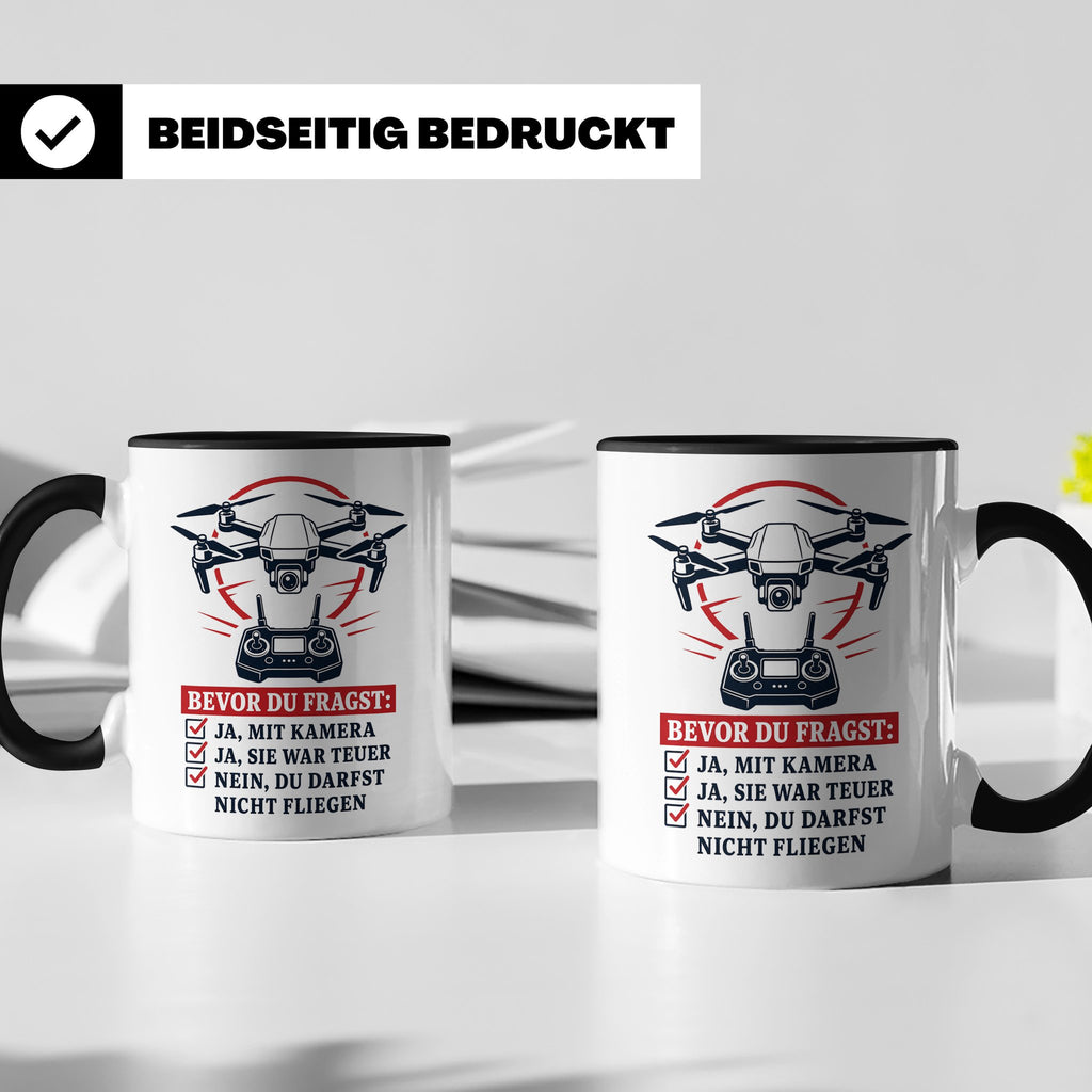 Drohnen Tasse Bevor du fragst ja mit Kamera ja sie war teuer – Schwarz [farbe:schwarz]