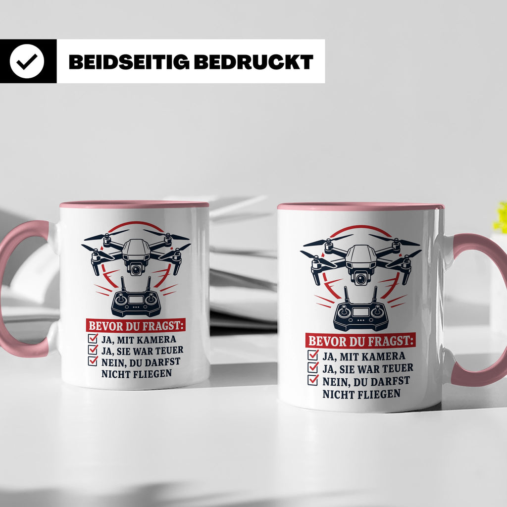 Drohnen Tasse Bevor du fragst ja mit Kamera ja sie war teuer – Rosa [farbe:rosa]