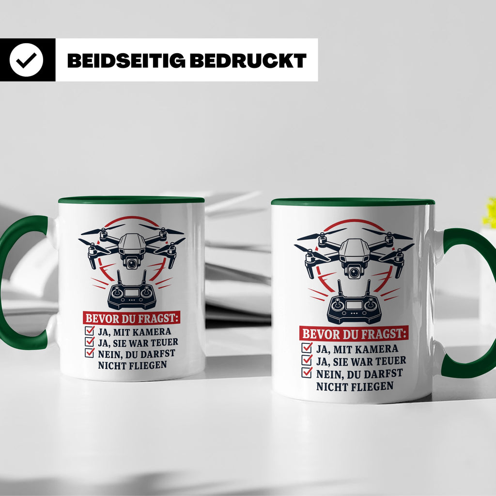 Drohnen Tasse Bevor du fragst ja mit Kamera ja sie war teuer – Grün [farbe:grün]