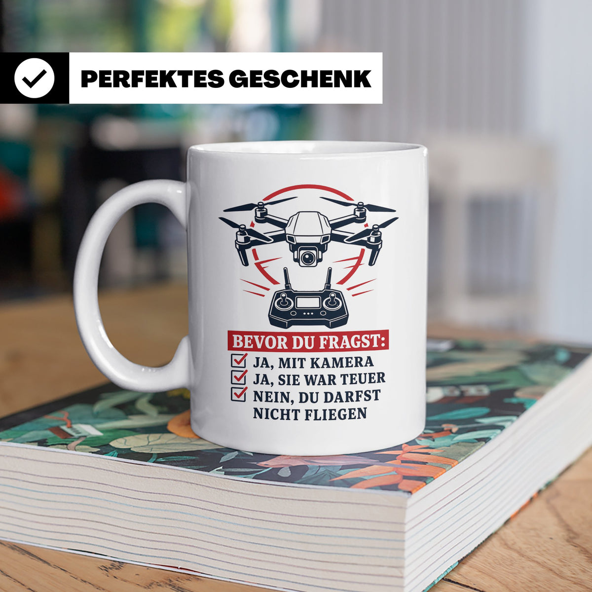 Drohnen Tasse Bevor du fragst ja mit Kamera ja sie war teuer – Weiß [farbe:weiß]