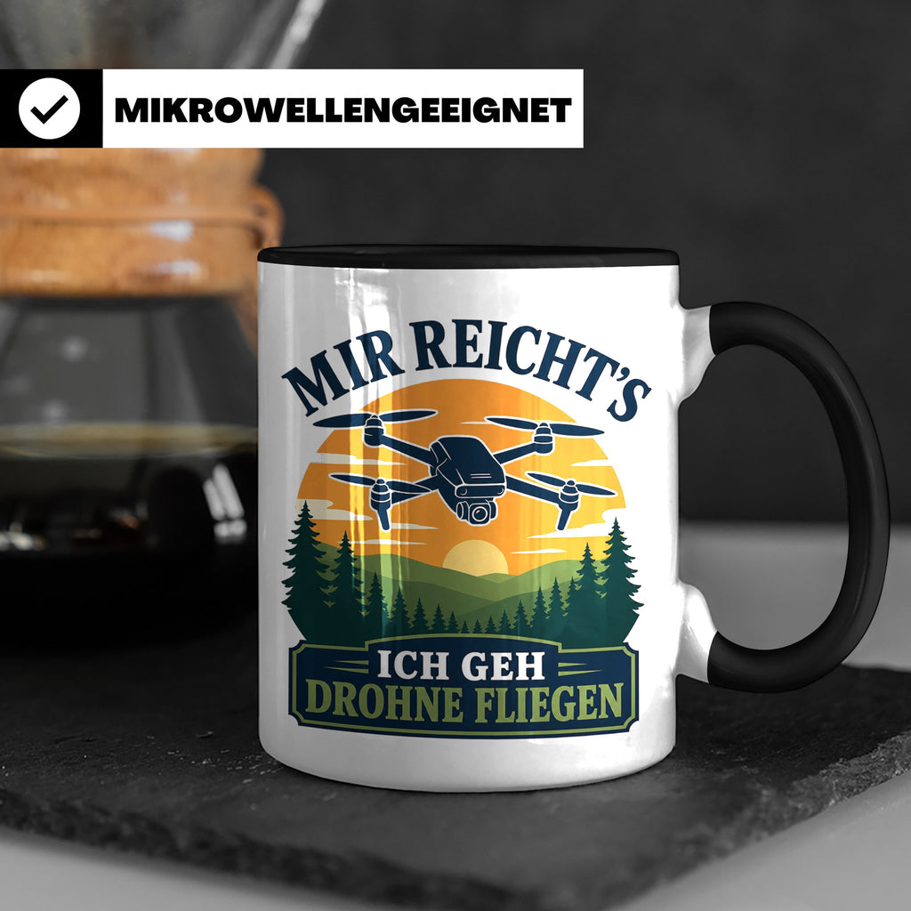 Drohnen Tasse Mir reichts ich geh Drohne fliegen - Geschenk  – Schwarz [farbe:schwarz]