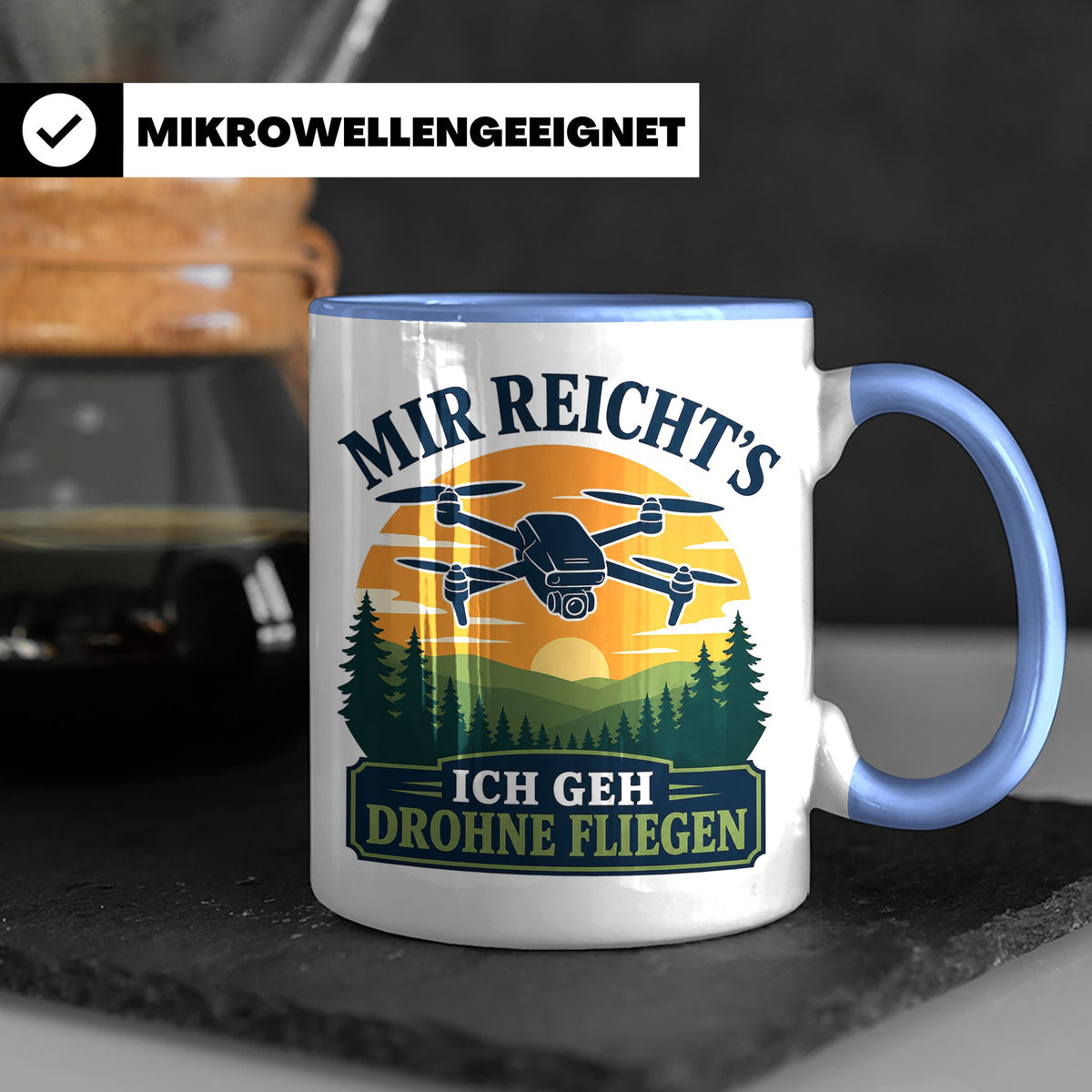 Drohnen Tasse Mir reichts ich geh Drohne fliegen - Geschenk  – Blau [farbe:blau]