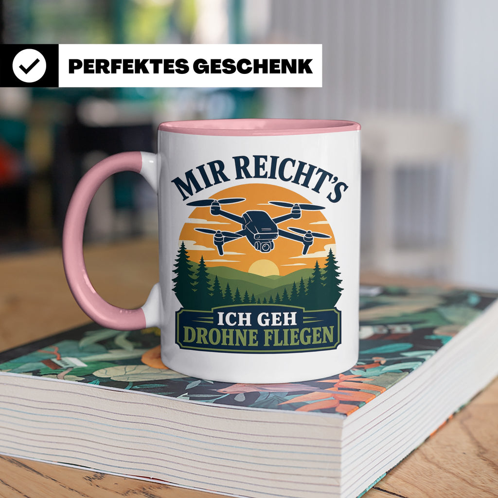 Drohnen Tasse Mir reichts ich geh Drohne fliegen - Geschenk  – Rosa [farbe:rosa]