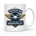 Drohnen Tasse Vertrau mir ich bin Drohnenpilot - Geschenk fü – Weiß [farbe:weiß]