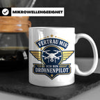 Drohnen Tasse Vertrau mir ich bin Drohnenpilot - Geschenk fü – Weiß [farbe:weiß]