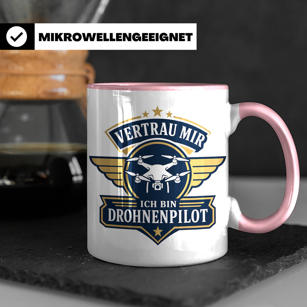 Drohnen Tasse Vertrau mir ich bin Drohnenpilot - Geschenk fü – Rosa [farbe:rosa]
