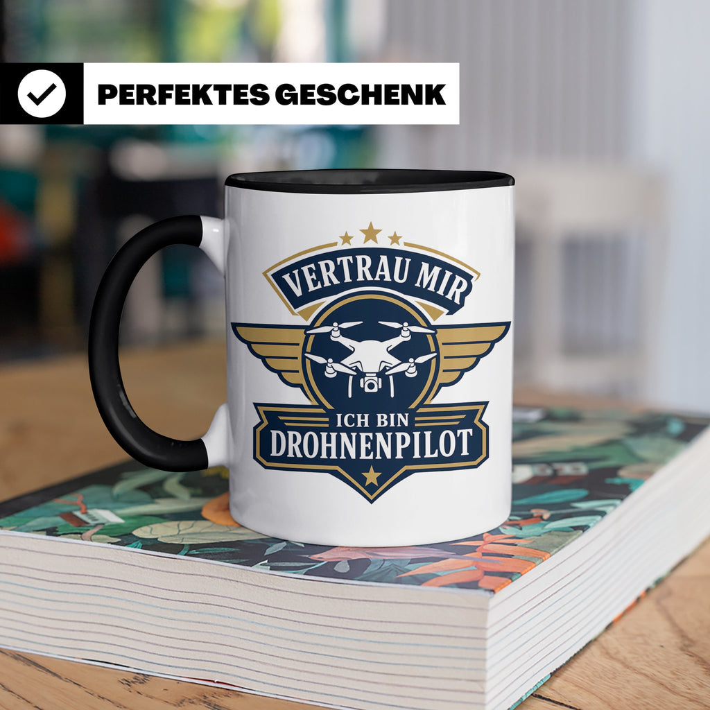 Drohnen Tasse Vertrau mir ich bin Drohnenpilot - Geschenk fü – Schwarz [farbe:schwarz]