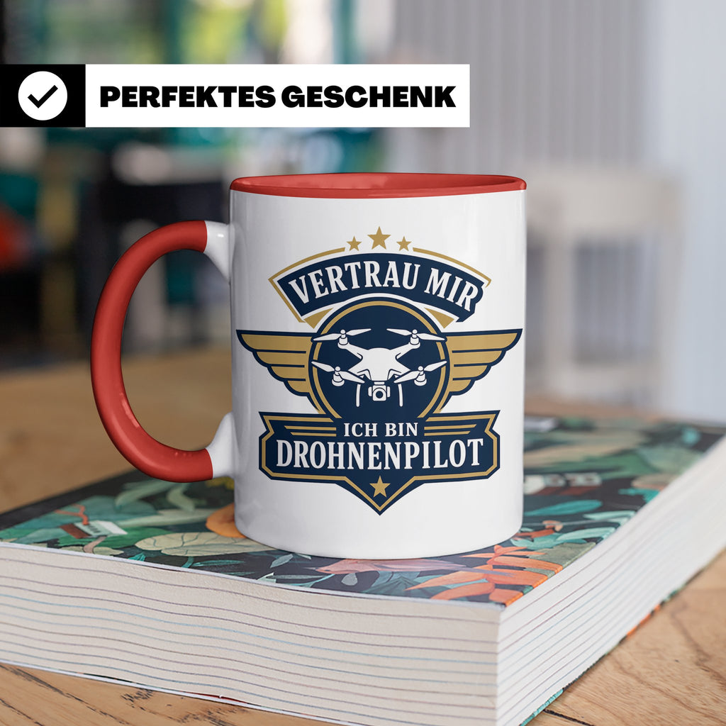 Drohnen Tasse Vertrau mir ich bin Drohnenpilot - Geschenk fü – Rot [farbe:rot]