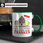 Franken Tasse Schönheit kommt nicht von innen sie kommt aus  – Grün [farbe:grün]